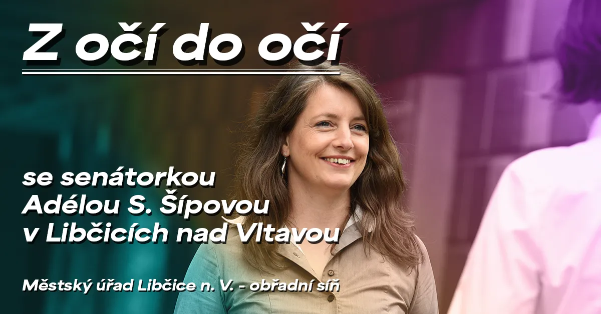 Z očí do očí. Senátorka Adéla S. Šípová hovoří s občany o tom, co je trápí