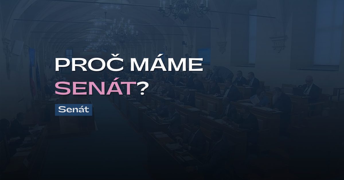 Proč máme Senát?