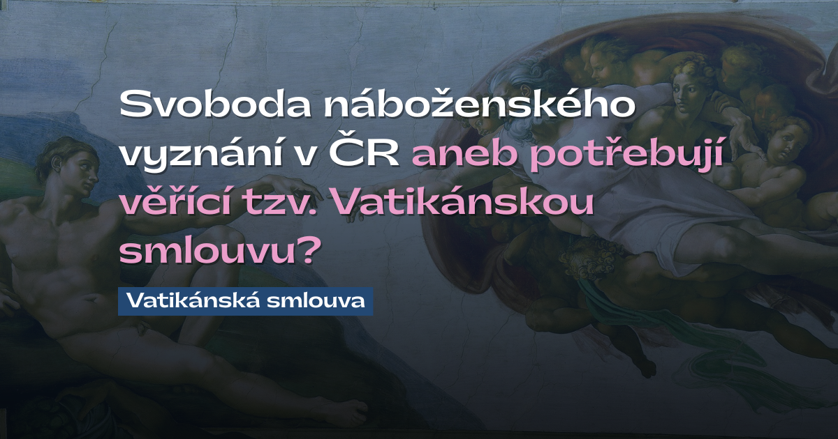 Svoboda náboženského vyznání vs. Vatikánská smlouva