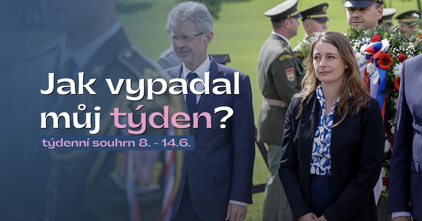 Jak vypadal můj týden 8 až 14 června Jak vypadal můj týden 8 až 14 června
