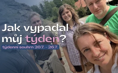 Každý den jiná výzva. Ohlédnutí za pracovním týdnem – 20.–26. července 2026