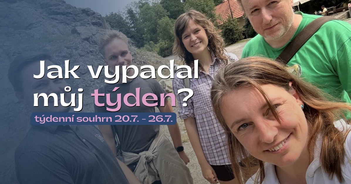 Každý den jiná výzva. Ohlédnutí za pracovním týdnem – 20.–26. července 2026