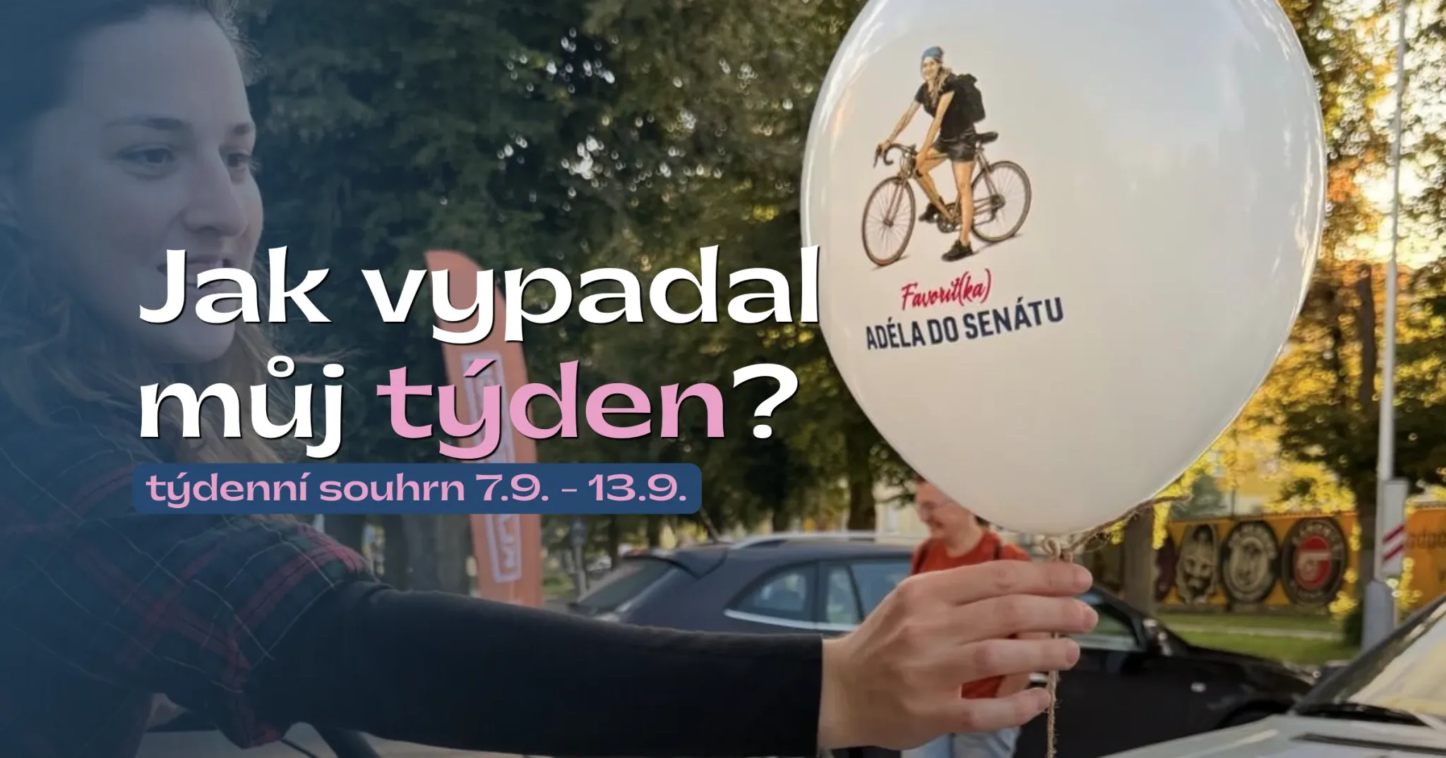 Jak vypadal můj týden? Od sedmého do třináctého září 2026